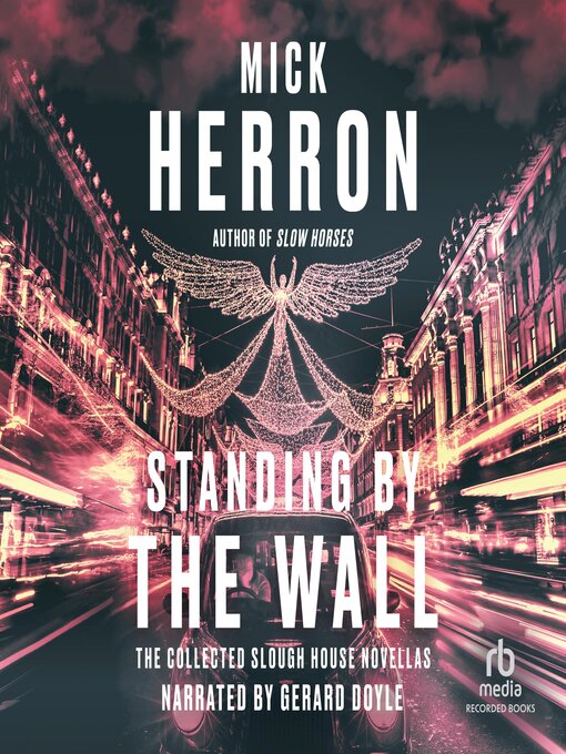 Title details for Standing by the Wall by Mick Herron - Wait list